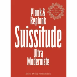 Suissitude Ultra Moderniste - Plonk & Replonk Livres D'Art