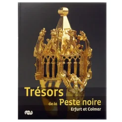 Trésors de la Peste noire -Erfurt et Colmar