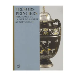 Hot Trésors princiers - Richesses de la cour de Navarre au XVIe siècle Catalogues D'Exposition