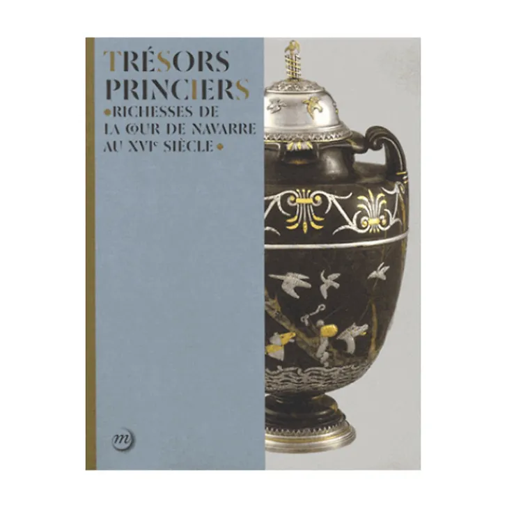 Hot Trésors princiers - Richesses de la cour de Navarre au XVIe siècle Catalogues D'Exposition
