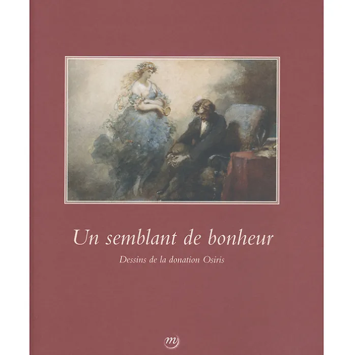 Un semblant de bonheur - Dessins de la donation Osiris