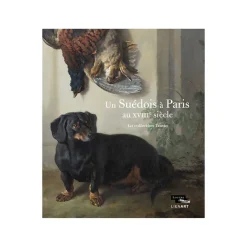 Un Suédois à Paris au XVIIIe siècle - La collection Tessin - Catalogue d'exposition