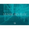 Venise révélée - Catalogue d'exposition