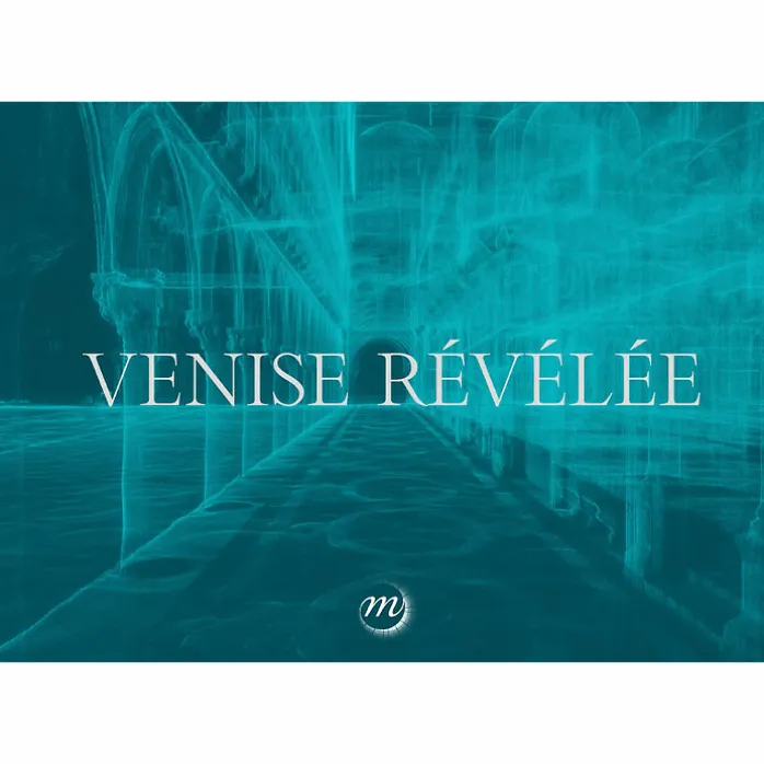 Venise révélée - Catalogue d'exposition