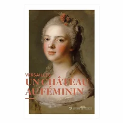 Discount Versailles, un château au féminin Guides De Musées