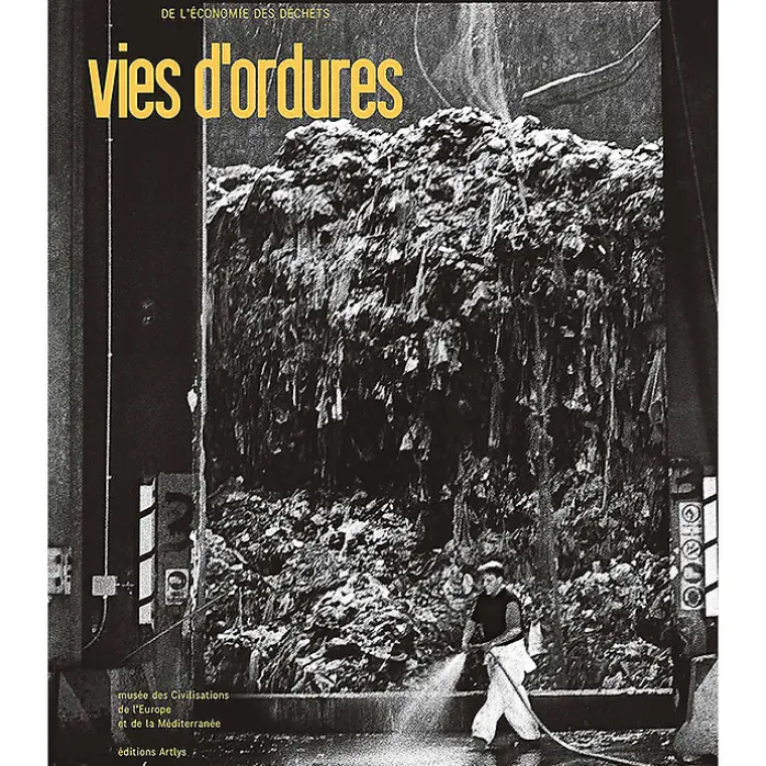 « Vies d'ordures ». De l'économie des déchets