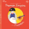 Voyage dans le Premier Empire avec Napoléon - Les grandes histoires de l'histoire de l'art