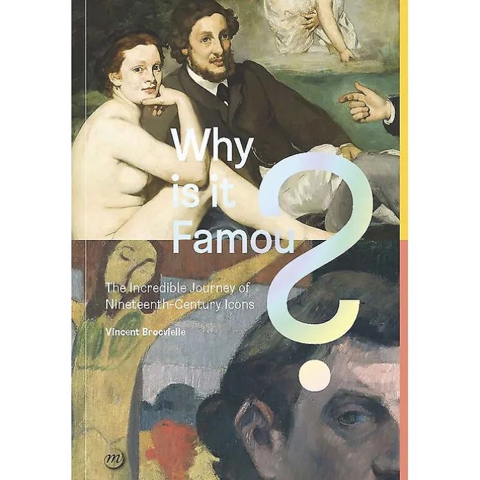 Why is it Famous? The Incredible Journey of Nineteenth-Century Icons